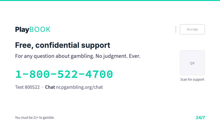 Playbook Tier 2 support card on a clean white background with a teal accent bar, reading ‘Free, confidential support — For any question about gambling. No judgment. Ever.’ with the helpline number 1-800-522-4700 in teal, a text and chat line, and a QR code labelled ‘Scan for support’